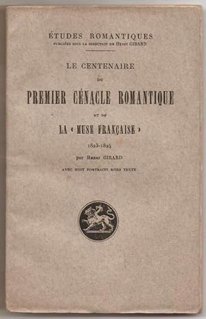 Le Centenaire du premier cénacle romantique et de la "Muse française" 1823-1824 par Henri Girard....