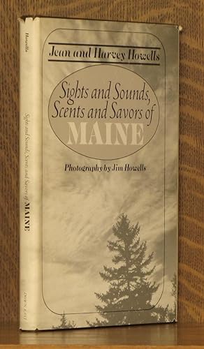 Seller image for SIGHTS AND SOUNDS, SCENTS AND SAVORS OF MAINE for sale by Andre Strong Bookseller