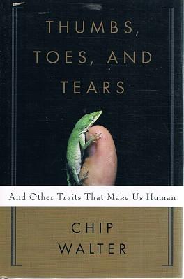 Seller image for Thumbs, Toes, And Tears: And Other Traits That Make Us Human for sale by Marlowes Books and Music