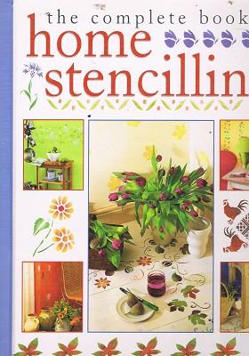 Seller image for The Complete Book Of Home Stencilling for sale by Marlowes Books and Music