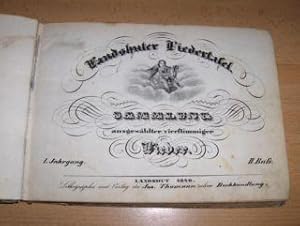 Landshuter Liedertafel - SAMMLUNG ausgewählter vierstimmiger Lieder - I. Jahrgang. II. Band (Bafs).