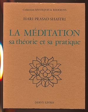 Seller image for La mditation - Sa thorie et sa pratique for sale by LibrairieLaLettre2