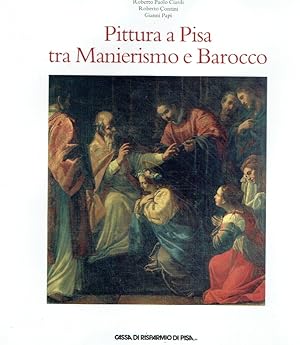 Bild des Verkufers fr Pittura a Pisa tra Manierismo e Barocco. zum Verkauf von Antiquariat Bernhardt