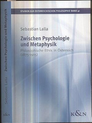 Immagine del venditore per Zwischen Psychologie und Metaphysik. Philosophische Ethik in sterreich (1875-1915). venduto da Antiquariat Dwal