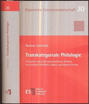 Transkategoriale Philologie. Liminales und poly-systematisches Denken bei Gottfried Wilhelm Leibn...