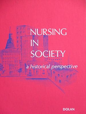 Seller image for Nursing in Society: A Historical Perspective for sale by Mad Hatter Bookstore