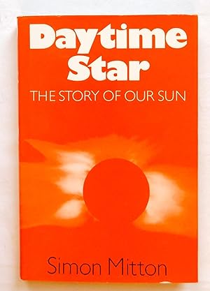 Daytime Star - The Story of Our Sun