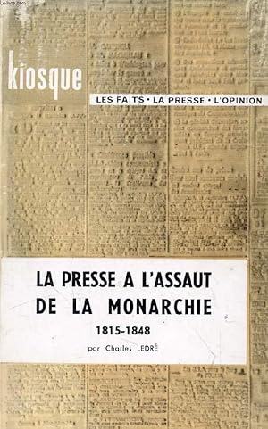 Bild des Verk�ufers f�r LA PRESSE A L'ASSAUT DE LA MONARCHIE, 1815-1848 zum Verkauf von Le-Livre