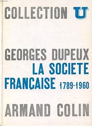 Bild des Verkufers fr LA SOCIETE FRANCAISE, 1789-1960 zum Verkauf von Le-Livre