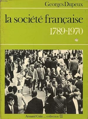 Bild des Verkufers fr LA SOCIETE FRANCAISE, 1789-1970 zum Verkauf von Le-Livre