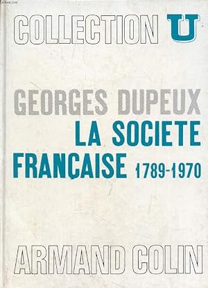 Bild des Verkufers fr LA SOCIETE FRANCAISE, 1789-1970 zum Verkauf von Le-Livre