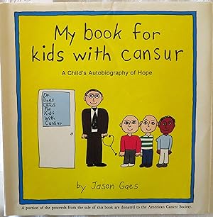 My Book for Kids With Cansur: A Child's Autobiography of Hope