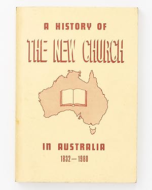 A History of the New Church in Australia 1832-1980