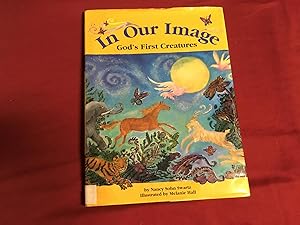 Seller image for IN OUR IMAGE God's First Creatures for sale by Betty Mittendorf /Tiffany Power BKSLINEN