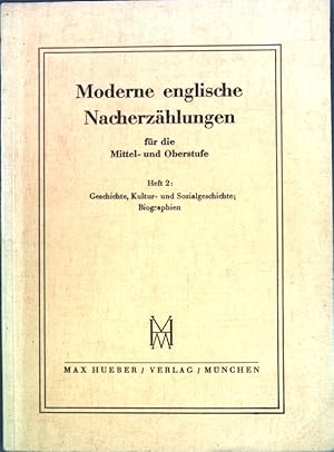 Bild des Verkufers fr Moderne englische Nacherzhlungen fr die Mittel- und Oberstufe, Heft 2: Geschichte, Kultur- und Sozialgeschichte, Biographien. zum Verkauf von books4less (Versandantiquariat Petra Gros GmbH & Co. KG)