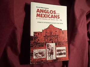 Seller image for Anglos and Mexicans in the Making of Texas, 1836-1986. for sale by BookMine