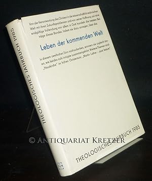 Theologisches Jahrbuch 1985. [Herausgegeben von Wilhelm Ernst, Konrad Feiereis, Siegfried Hübner ...