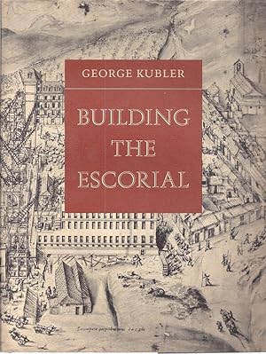 Imagen del vendedor de BUILDING THE ESCORIAL a la venta por Columbia Books, ABAA/ILAB, MWABA