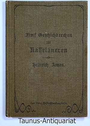 Image du vendeur pour Fimf Geschichderchen vun Kasselneren, die de in d`r Wulle gefrwed sinn. mis en vente par Taunus-Antiquariat Karl-Heinz Eisenbach