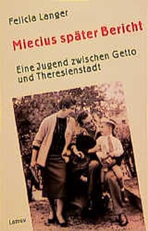 Miecius später Bericht: Eine Jugend zwischen Getto und Theresienstadt (Lamuv Taschenbücher)