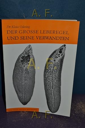 Imagen del vendedor de Der grosse Leberegel und seine Verwandten : Berliner Tierpark-Buch - Nr. 18. Die neue Brehm-Bcherei - 444. a la venta por Antiquarische Fundgrube e.U.