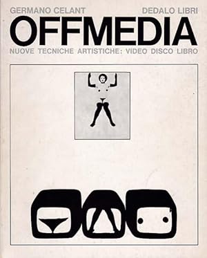 Offmedia. Nuove Tecniche Artistiche: Video Disco Libro.