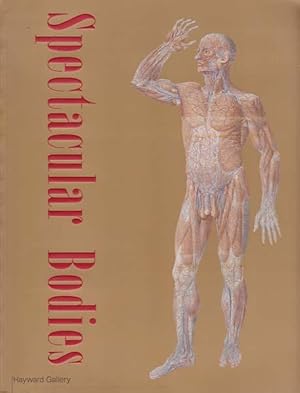 Bild des Verkufers fr Spectacular Bodies. The Art and Sience of the Human Body from Leonardo to Now. zum Verkauf von Antiquariat Querido - Frank Hermann