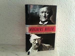 Bild des Verkufers fr Wagners Hitler - Der Prophet und sein Vollstrecker zum Verkauf von ABC Versand e.K.