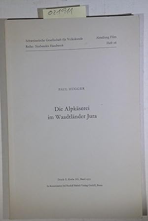 Bild des Verkufers fr Die Alpkserei im Waadtlnder Jura - Schweizerische Gesellschaft fr Volkskunde, Sterbendes Handwerk, Heft 26 zum Verkauf von Antiquariat Trger