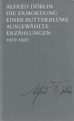 Bild des Verkufers fr Die Ermordung einer Butterblume : Ausgewhlte Erzhlungen 1910-1950 / Alfred Dblin; Ausgewhlte Werke in Einzelbnden zum Verkauf von Licus Media