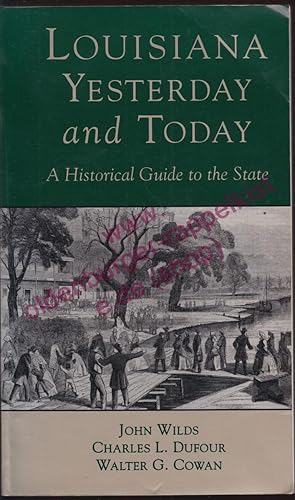 Imagen del vendedor de Louisana, Yesterday and Today: A Historical Guide to the State a la venta por Oldenburger Rappelkiste