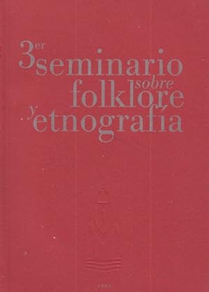 Imagen del vendedor de 3er SEMINARIO SOBRE FOLKLORE Y ETNOGRAFA a la venta por Librera Vobiscum