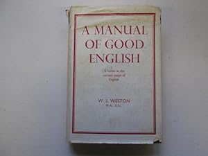 Seller image for A Manual of Good English for sale by Goldstone Rare Books