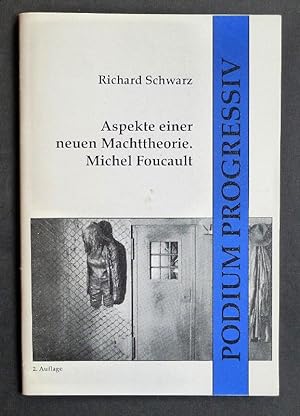 Bild des Verkufers fr Aspekte einer neuen Machttheorie. Michel Foucault. (Zweite Auflage) zum Verkauf von Versandantiquariat Wolfgang Petry