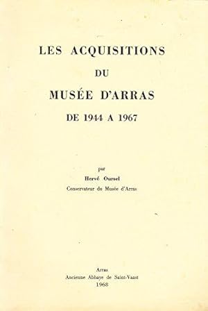 Imagen del vendedor de Les acquisitions du Muse d'Arras de 1944  1967 a la venta por JLG_livres anciens et modernes