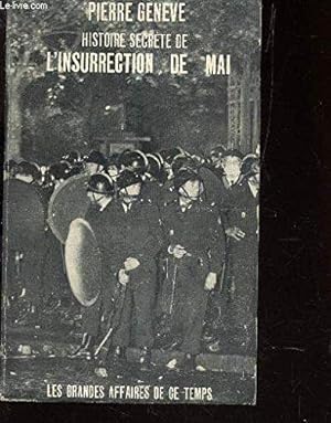 Seller image for Histoire Secrete De L'insurrection De Mai 1968 - Collection "Les Grandes Affaires De Ce Temps". for sale by JLG_livres anciens et modernes