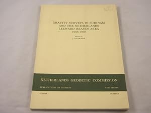 Gravity Surveys in Suriname and the Netherlands Leewards islands area 1958 - 1965.