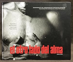 Seller image for El otro lado del Alma: Syncretisms in Contemporary Cuban Photography (Synkretismen in Der Zeitgenossischen Kubanischen Fotografie) for sale by Exquisite Corpse Booksellers