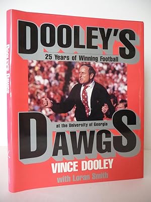 Immagine del venditore per Dooley's Dawgs: 25 Years of Winning Football at the University of Georgia, (Inscribed by both) venduto da ARABESQUE BOOKS