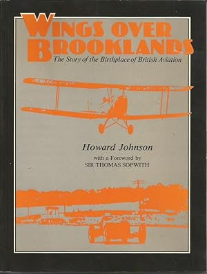 WINGS OVER BROOKLANDS: The Story of the Birthplace of British Aviation