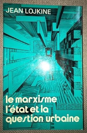 Immagine del venditore per LE MARXISME, L'ETAT ET LA QUESTION URBAINE venduto da Fbula Libros (Librera Jimnez-Bravo)