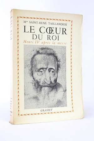 Le coeur du roi. Henri IV après la messe