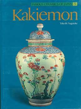 Seller image for Kakiemon. [Famous Ceramics of Japan 5.] for sale by Wittenborn Art Books