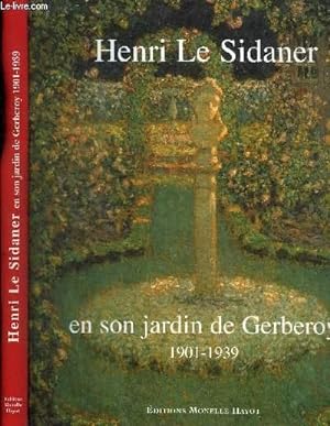 Imagen del vendedor de CATALOGUE D'EXPOSITION : HENRI LE SIDANER EN SON JARDIN DE GERBEROY 1901-1939 a la venta por Le-Livre