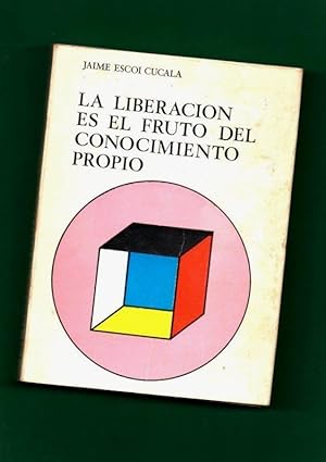 Image du vendeur pour LA LIBERACION ES EL FRUTO DEL CONOCIMIENTO PROPIO. mis en vente par Librera DANTE