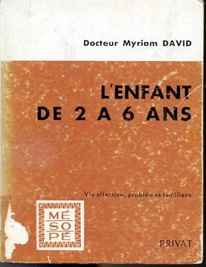 Seller image for L'enfant de 2  6 ans - Vie affective, problmes familiaux for sale by Librairie Le Nord