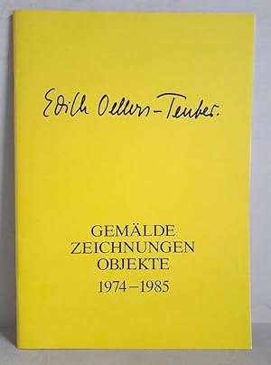Seller image for Edith Oellers-Teuber - Gemlde - Zeichnungen - Objekte 1974-1985 for sale by Verlag IL Kunst, Literatur & Antiquariat