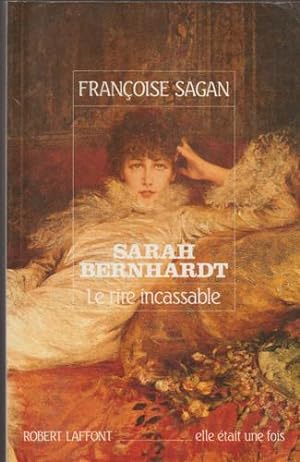 Sarah Bernhardt: Le rire incassable (Elle etait une fois) (French Edition)