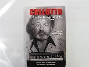 Seller image for Cullotta: The Life of Chicago Criminal, Las Vegas Mobster, and Government Witness: [Signed] for sale by Amber Unicorn Books