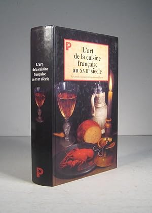 L'art de la cuisine française au XVIIè (17è) siècle. L.S.R., L'Art de bien traiter; Pierre de Lun...